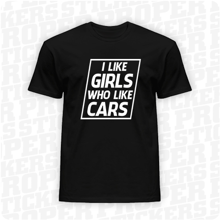 I LIKE GIRLS WHO LIKE CARS - koszulka